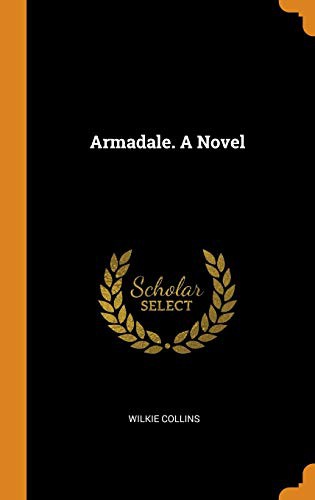 Armadale. A Novel (Hardcover, 2018, Franklin Classics)