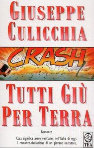 Giuseppe Culicchia: Tutti Giu Per Terra (Paperback, Italian language, 1997, Tascabili degli Editori Associati (TEA))