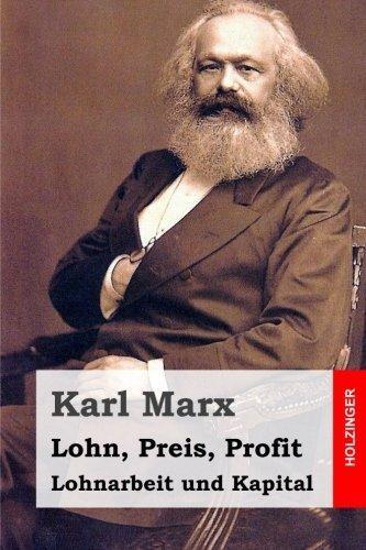 Lohn, Preis, Profit - Lohnarbeit und Kapital (2014)