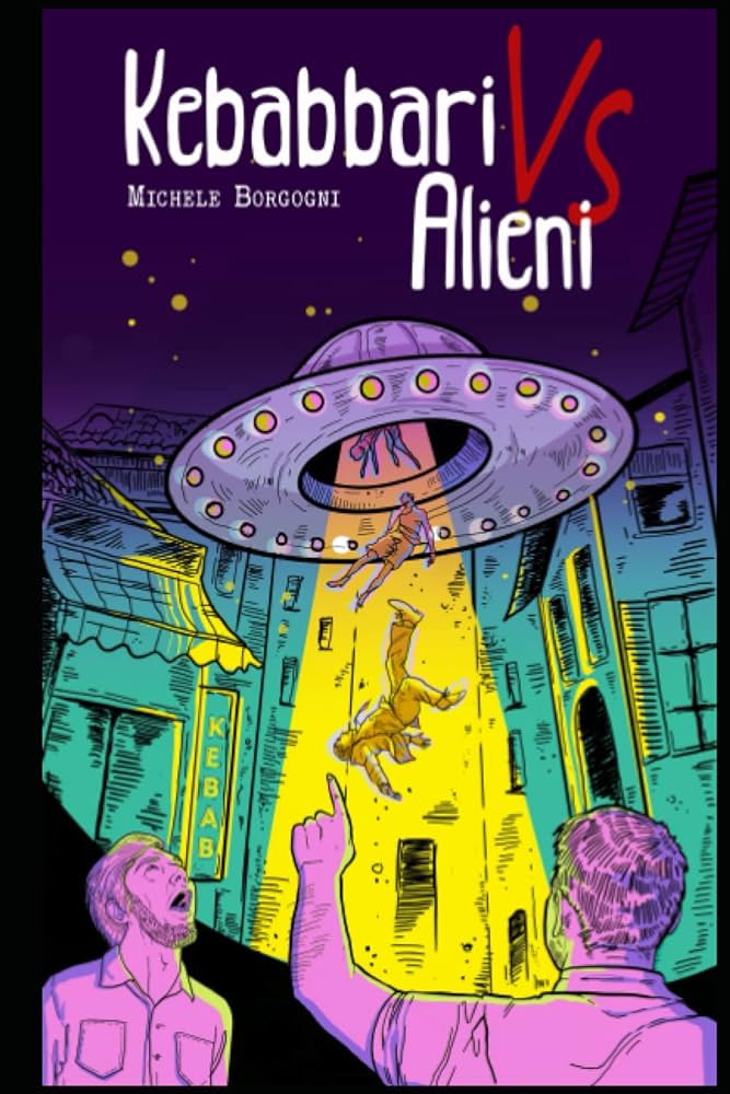Kebabbari vs Alieni (Italian language, 2021, Independently Published)