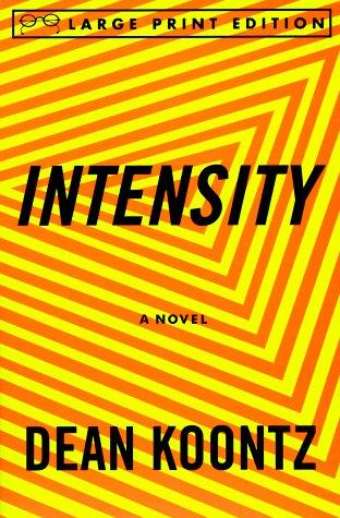 Dean Koontz: Intensity (1996, Random House Large Print in association with Affred A. Knopf, Inc.)