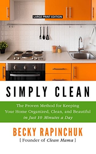 Becky Rapinchuk: Simply Clean (Hardcover, 2017, Thorndike Press Large Print)