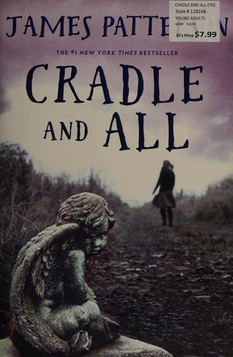 Cradle and All (2017, Jimmy Patterson Books/Little, Brown & Company)