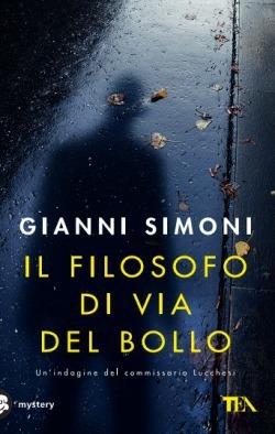 Gianni Simoni: Il filosofo di via del Bollo (Italian language, 2013, TEA)