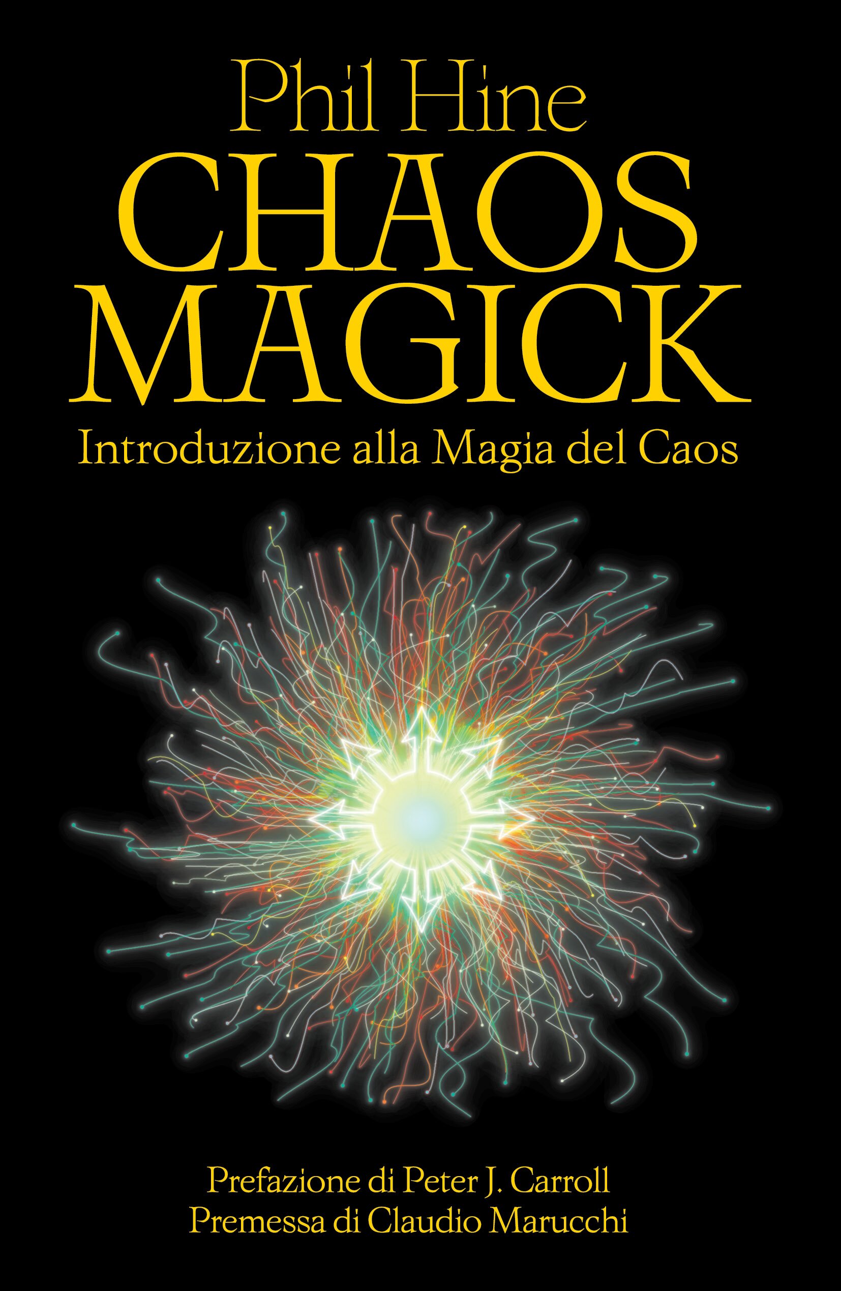 Phil Hine: CHAOS MAGICK (Paperback, Italiano language, 2024, Spazio Interiore)