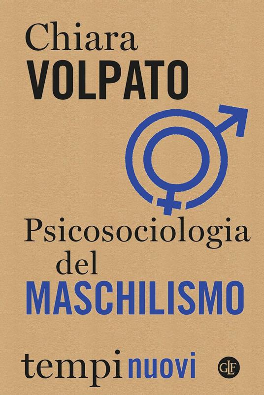 Psicosociologia del maschilismo (Paperback, Italiano language, 2022, Laterza)