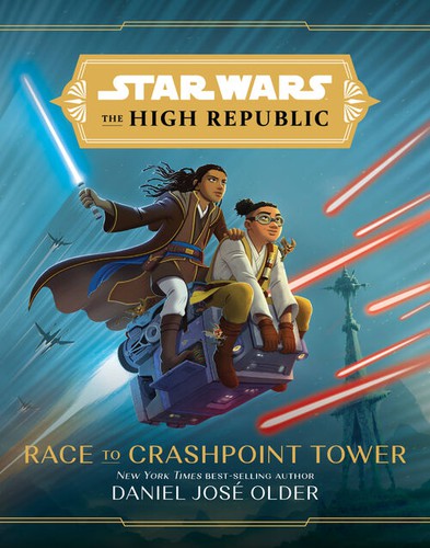 Race to Crashpoint Tower (Hardcover, 2021, Disney–Lucasfilm Press)