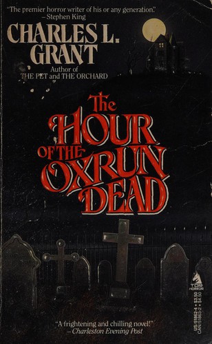 Charles L. Grant: The Hour of the Oxrun Dead (Paperback, 1987, Tor Books)