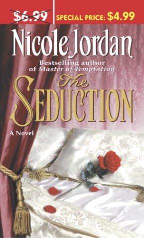 Nicole Jordan, Nicole Jordan: The Seduction (Paperback, 2004, Ballantine Books)