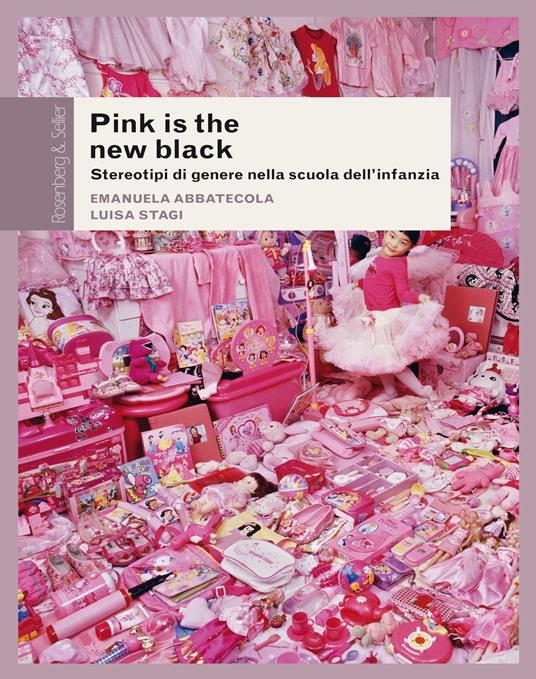Pink is the new black (Paperback, Italiano language, 2017, Rosenberg & Sellier)