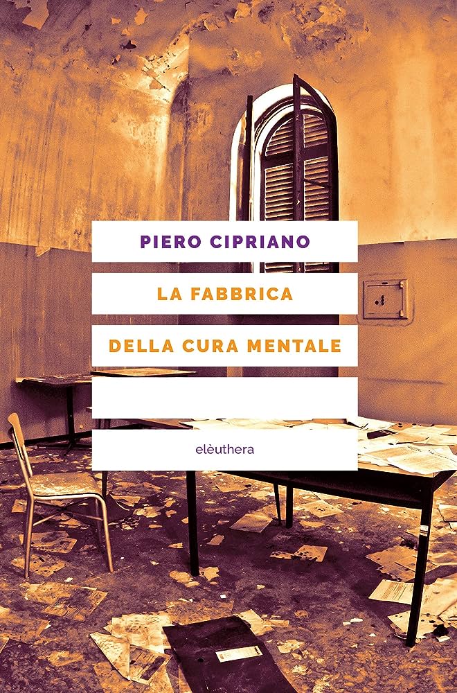 La fabbrica della cura mentale (Paperback, Italiano language, 2021, Elèuthera)
