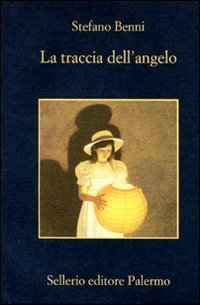 La traccia dell'angelo (Italian language, 2011, Sellerio)