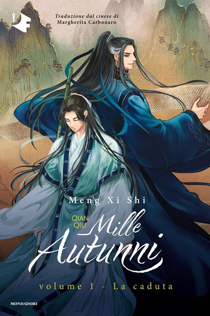 Meng Xi Shi: La caduta. Mille autunni. Qian Qiu. Vol. 1 (Hardcover, Italiano language, 2025, Mondadori)