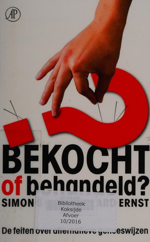 Simon Singh: Bekocht of behandeld? (Dutch language, 2010, De Arbeiderspers)