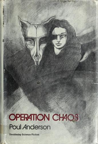 Poul Anderson: Operation Chaos. (1971, Doubleday)