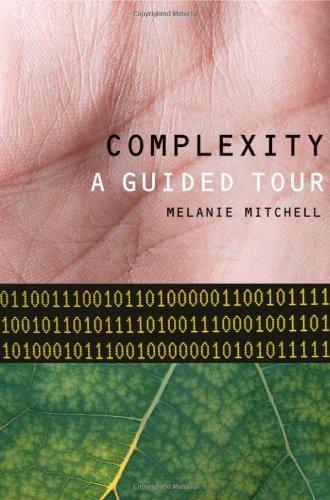 Complexity: A Guided Tour (Hardcover, 2009, Oxford University Press, USA)