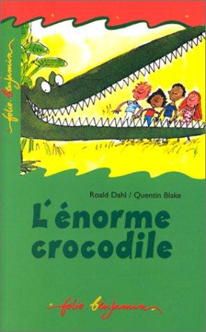 L' énorme crocodile (Paperback, French language, 1998, Folio Benjamin)