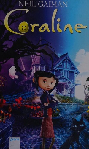 Coraline: Der Roman zum Film (2009, Arena Verlag.)