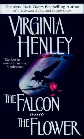 Virginia Henley: The falcon and the flower (1989, Dell)