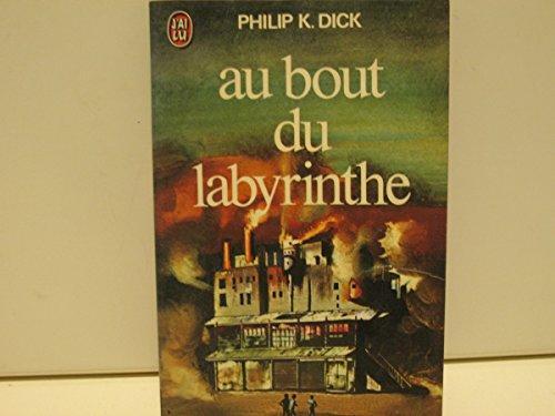 Philip K. Dick: Au bout du labyrinthe (French language, 2006)