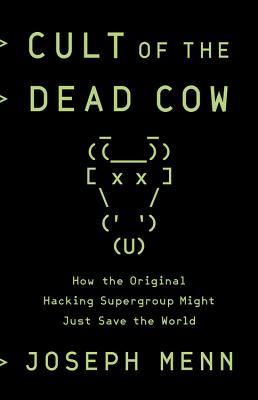 Cult of the Dead Cow (Paperback, 2019)