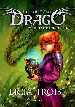 Licia Troisi: La clessidra di Aldibah (La ragazza drago, #3) (Mondadori)