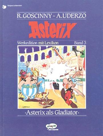 René Goscinny, Albert Uderzo: Asterix Werkedition, Bd.3, Asterix als Gladiator (Paperback, 1990, Egmont Ehapa)