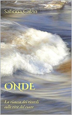 Sabrina Calzia: Onde (EBook, Italiano language)