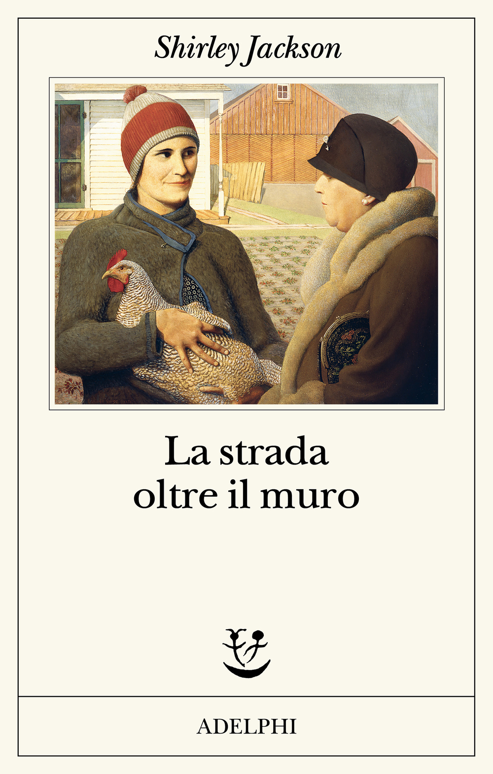 Shirley Jackson: La strada oltre il muro (Paperback, italiano language, Adelphi)