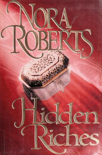 Nora Roberts: Hidden riches (1994, G.P. Putnam's Sons)