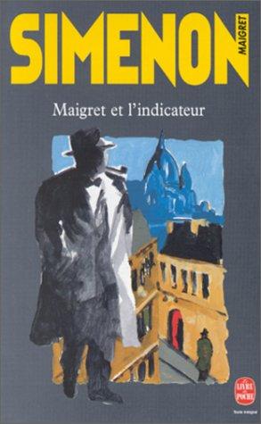 Georges Simenon: Maigret Et L'Indicateur (Paperback, French language, 1998, Livre de Poche)