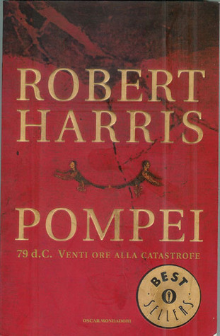Robert Harris: Pompei (Paperback, Italiano language, 2005, Mondadori)