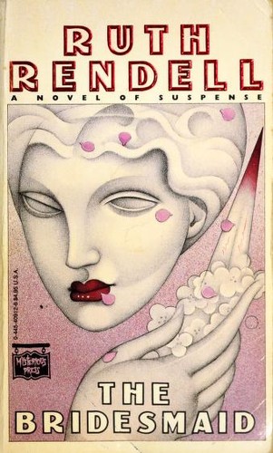 Ruth Rendell: The bridesmaid (1990, Mysterious Press)