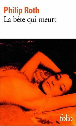 Philip Roth: La bête qui meurt (French language)