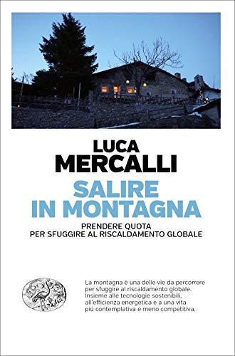 Salire in montagna : prendere quota per sfuggire al riscaldamento globale (Italian language, 2020)