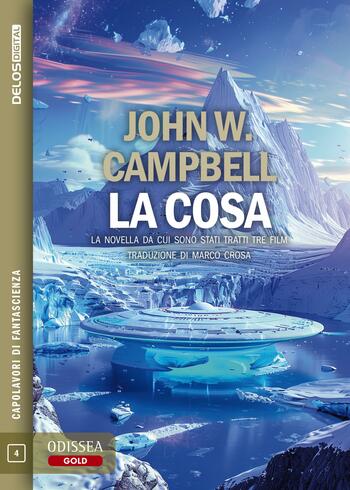 John W. Campbell: La cosa (EBook, italiano language, Delos Digital)