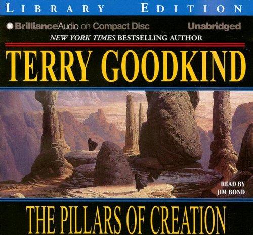 Terry Goodkind: Pillars of Creation, The (Sword of Truth) (AudiobookFormat, 2007, Brilliance Audio on CD Unabridged Lib Ed)