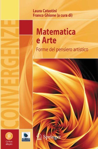 Laura Catastini: Matematica e Arte (EBook, Italian language, 2011, Springer-Verlag Milan)