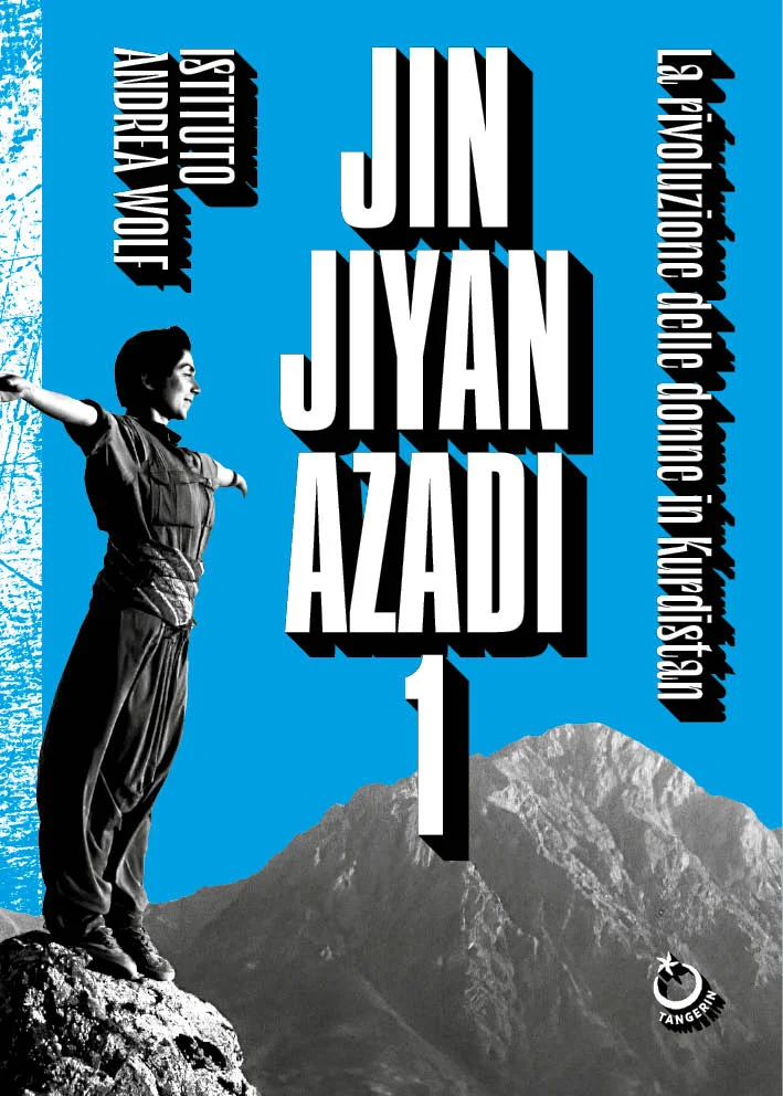 Istituto Andrea Wolf: Jin, Jiyan, Azadî 1 (Paperback, Italiano language, 2026, Tangerin)