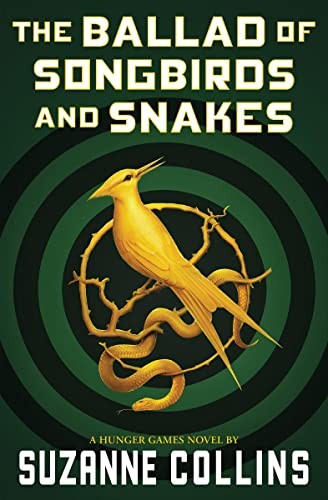 Ballad of Songbirds and Snakes (a Hunger Games Novel) (2023, Scholastic, Incorporated, Scholastic Press)