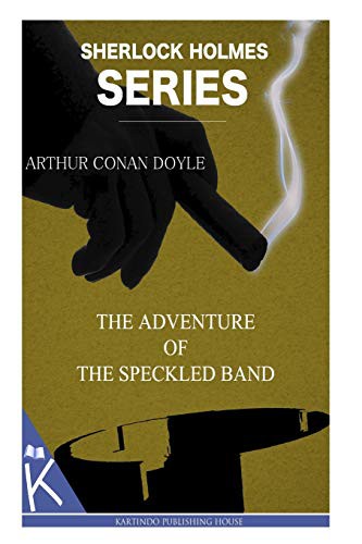 The Adventure of the Speckled Band (Paperback, 2014, Createspace Independent Publishing Platform, CreateSpace Independent Publishing Platform)