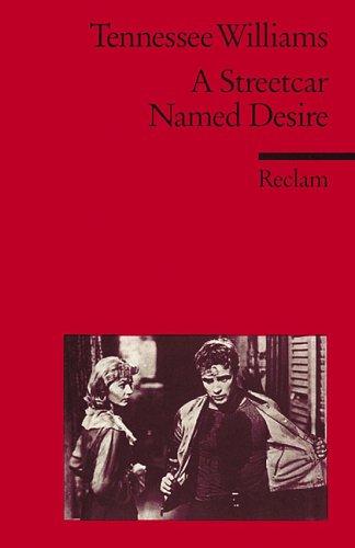 A Streetcar named Desire. ( Fremdsprachentexte). (Paperback, German language, 1998, Reclam, Ditzingen)