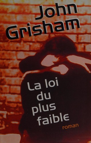 La loi du plus faible (French language, 2000, Éd. France loisirs)