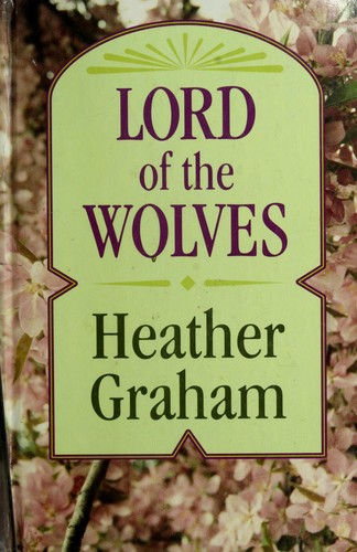 Heather Graham: Lord of the wolves (1994, Thorndike Press)