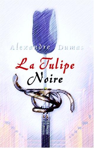 La Tulipe Noire (Paperback, French language, 2000, Adamant Media Corporation)
