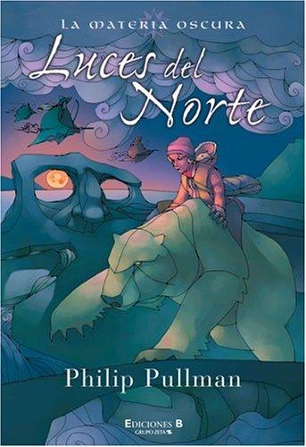 Luces del norte (Hardcover, Spanish language, 2002, Ediciones B)