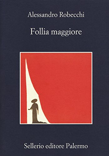 Follia maggiore (Paperback, 2018, Sellerio di Giorgianni)