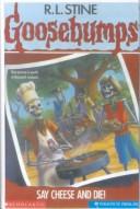 R. L. Stine: Say Cheese and Die! #4 (Hardcover, Rebound by Sagebrush)