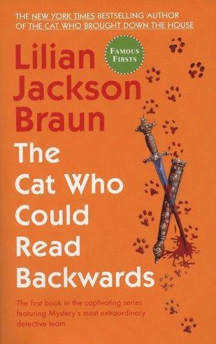 Lilian Jackson Braun: The Cat Who Could Read Backwards (Cat Who..., #1) (2003)