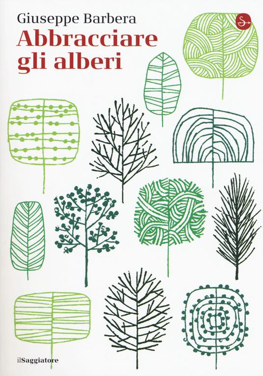 Copertina di Abbracciare gli alberi di Giuseppe Barbera: raffigura diversi tipi di albero disegnati.